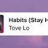 Habits Stay High Tove Lo Slowed Down