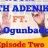 The Screening Room With Adenike Episode 2 Part 2 Ft Tope Tedela