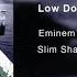 Eminem Low Down Dirty Alternate Version For Slim Shady LP