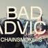 The Chainsmokers ELIO Bad Advice Official Video