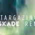 Kygo Justin Jesso Stargazing Ft Justin Jesso Kaskade Remix Official Audio