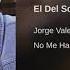 Jorge Valenzuela El Del Sombrero2018 De Su Disco No Me Hace Falta Nada