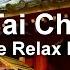 Tai Chi Music To Relax The Body And Mind