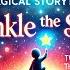 Twinkle The Star A Heartwarming Children S Bedtime Story Magical Storytime