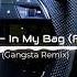 Mzade In My Bag Ft KT Gangsta Remix