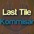 Kommisar Last Tile 海底撈月 Exclusive