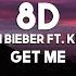 Justin Bieber Ft Kehlani Get Me 8D Audio