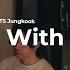 Still With You 방탄소년단 정국 BTS Jungkook Cover By Chris Andrian Yang