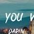 Darin Be What You Wanna Be Lyric