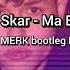 Manu Skar Ma Belle DJ Merk Bootleg Mix