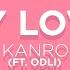 Kanro My Love Ft ODLI Official Lyric Video