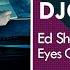 Ed Sheeran Eyes Closed Bachata Sensual Version Remix DJC