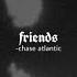 Chase Atlantic Friends Slowed Down