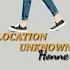 LOCATION UNKNOWN Honne Lyrics