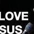 HOW TO FALL IN LOVE WITH JESUS Eric Gilmour