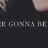 You Re Gonna Be Okay 8 Hour Lyrics Brian Jenn Johnson After All These Years