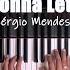 Never Gonna Let You Go Sérgio Mendes Piano Cover