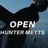 Hunter Metts Open Lyrics