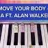 Move Your Body Sia Ft Alan Walker Piano Tutorial Moveyourbody Sia Alanwalker Pianotutorial