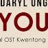 Daryl Ong You Proposal OST Lyrics