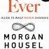 Review Same As Ever A Guide To What Never Changes Morgan Housel Summarized