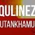 Qulinez Tutankhamun