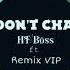 Mix Music Don T Cha HT Boss Ft Remix 2019