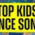 KIDZ BOP Kids Top Kids Dance Songs 12 Minutes