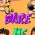 Dare Me Extended Mix