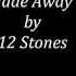 12 Stones Fade Away Lyrics