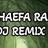 TIKTOK VIRAL HUDHAEFA RAFFA DJ REMIX