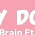 Unknown Brain Why Do I Lyrics Ft Bri Tolani