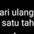 Hari Ini Hari Ulang Tahun Mu Lirik Lagu