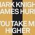 Mark Knight James Hurr You Take Me Higher Extended Mix TOOLROOM