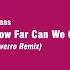 Klaas How Far Can We Go Averro Remix