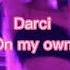 Darci On My Own Sped Up Darci Onmyown Spedup