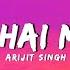 Arijit Singh Ae Dil Hein Mushkil Lyrics