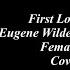 FIRST LOVE NEVER DIES Duet Eugene Wilde Joanna Gardner Cover By Ann KARAOKE FEMALE PART ONLY