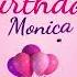 Happy Birthday Monica Monica Happy Birthday Song Monica