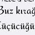 Yıldız Tilbe Bilal Sonses Buz Kırağı KÜÇÜCÜĞÜM