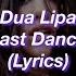 Dua Lipa Last Dance Lyrics