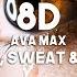 Ava Max Blood Sweat Tears 8D Audio