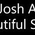 Josh A Beautiful Scars Lyrics