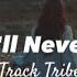 Guess I Ll Never Know Track Tribe SONG LYRICS FROM YOUTUBE