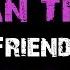 Meghan Trainor Friends Lyrics