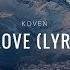 Koven My Love Trap Nation Release Lyrics By Official Libretto