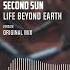 Second Sun Life Beyond Earth Official Audio