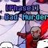 Bad Time Trio X Murder Time Trio OST 005 Phase 1 The Bad Murder V1