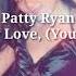 You Re My Love You Re My Life Patty Ryan Lyrics