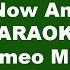 Romeo Miranda Love Me Now And Forever Karaoke